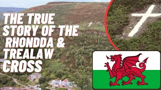 🏴󠁧󠁢󠁷󠁬󠁳󠁿The REAL story of The Rhondda amp Trealaw Cross🏴󠁧󠁢󠁷󠁬󠁳󠁿 [upl. by Eustashe588]