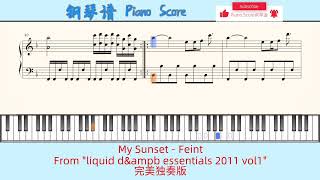 My Sunset  Feint🎹Piano Score钢琴谱 指法🎹From quotliquid dampampb essentials 2011 vol1quot🎹完美独奏版 [upl. by Htrow91]