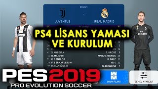 PES 2019 PS4 LİSANS YAMASI VE KURULUMU [upl. by Niram]