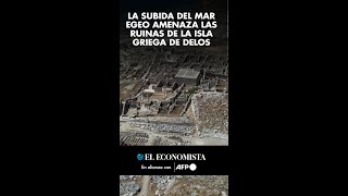 La subida del mar Egeo amenaza las ruinas de la isla griega de Delos [upl. by Lienaj]