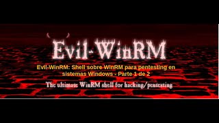 Evil WinRM Shell sobre WinRM para pentesting en sistemas Windows Parte 1 de 2 [upl. by Reinold]