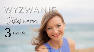 Wyzwanie JESTEŚ WAŻNA  3 dzień [upl. by Banwell]