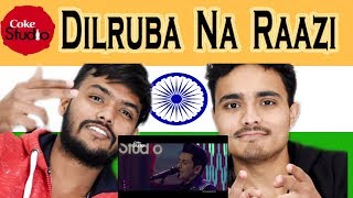 Indian React on Dilruba Na Raazi Zeb Bangash amp Faakhir Mehmood  Coke Studio  Swaggy D [upl. by Ellirpa378]