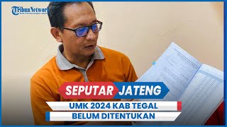 Pengajuan UMK 2024 Kab Tegal Belum Ditentukan Agus Setiap Tahun Ada Kenaikan [upl. by Nairadal]