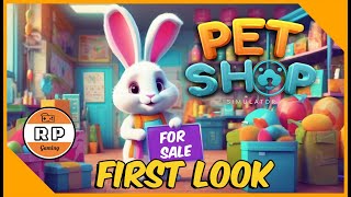 Taking A First Look At Pet Shop Simulator [upl. by Adidnere]