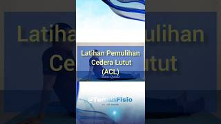 Latihan Pemulihan Cedera Lutut ACL Part 1 [upl. by Augusto]