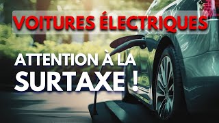 Voitures Électriques  Attention à la Surtaxe [upl. by Leirda]