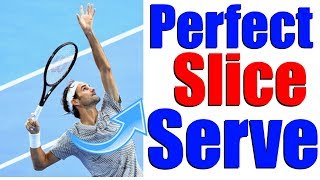 How To Hit The Perfect Tennis Slice Serve In 3 Simple Steps [upl. by Atnuahc]