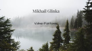 Mikhail Glinka  ValseFantasie [upl. by Teodoor565]