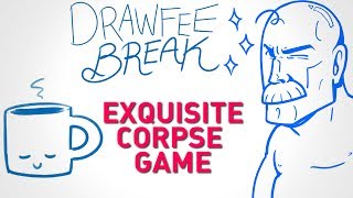 Exquisite Corpse  DRAWFEE BREAK [upl. by Ramsdell472]