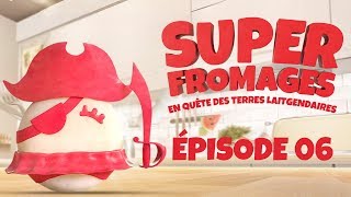 SUPER FROMAGES E06  “Agathe La Pirate”  BABYBEL [upl. by Acinorrev]