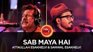 Coke Studio Season 10 Sab Maya Hai Attaullah Esakhelvi amp Sanwal Esakhelvi [upl. by Otrepur]