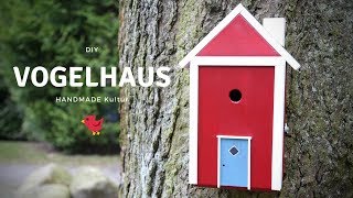 DIY Vogelhaus selber machen [upl. by Nnitsuj]