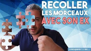 COMMENT RECOLLER LES MORCEAUX AVEC SON EX [upl. by Johannes382]