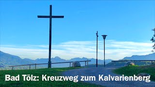 Bad TÃ¶lz Kreuzweg zum Kalvarienberg in 4K [upl. by Aremmat464]