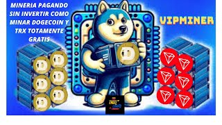 MINERIA PAGANDO SIN INVERTIR COMO MINAR DOGECOIN Y TRX TOTAMENTE GRATIS [upl. by Rhona]