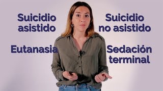 DERECHO A MORIR diferencias entre SUICIDIO ASISTIDO EUTANASIA y SEDACIÓN TERMINAL  Explainer [upl. by Nosnev]