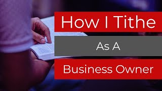 How I tithe as a business owner [upl. by Yrovi]