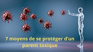 7 points pour se protéger dun parent toxique [upl. by Deach824]