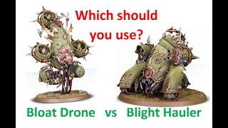 Blight Hauler vs Bloat Drone  Fast Attack Death Guard Comparison  9th edition Death Guard Tactics [upl. by Eves]