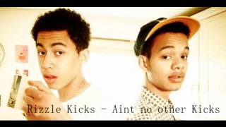 Rizzle Kicks  Aint No Other Kicks [upl. by Adnerb]