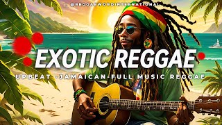 EXOTIC REGGAE✨ Explore the exotic strains of Reggae try it now  REGGAE SMOOTH RELAX [upl. by Ieppet]