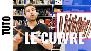 Le TUBE CUIVRE  Tuto plomberie LJVS [upl. by Eerej530]