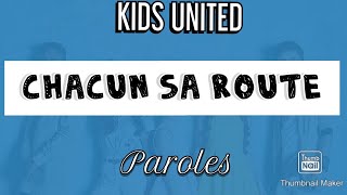 Chacun sa route  Kids United Ft Vitaa  Paroles [upl. by Ettebab146]