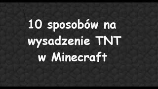 10 sposobów na wysadzenie TNT w Minecraft [upl. by Aidnac]