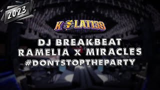 DJ BRAKBEAT RAMELIA x MIRACLES V2  New Year Party  dontstoptheparty  Dont Stop The Party V4 [upl. by Keifer]