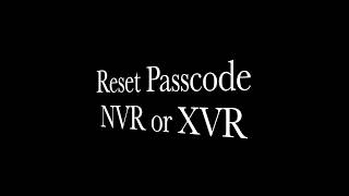 Reset Passcode NVR XVR [upl. by Hescock331]