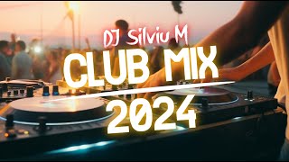 Music Mix 2024  Party Club Dance 2024  Best Remixes Of Popular Songs 2024 MEGAMIX DJ Silviu M [upl. by Airamak]