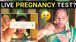 🔴 LIVE PREGNANCY TEST🤰பயமா இருக்கு😢2 Years of Waiting😕 [upl. by Narrat660]