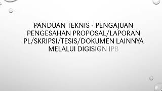 Panduan Teknis Pengajuan TTD melalui DigiSign IPB [upl. by Kwei]