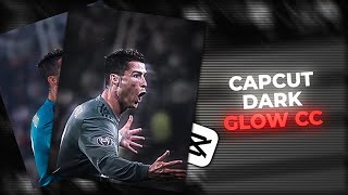 Capcut Dark Glow CC Tutorial  Easy Tutorial [upl. by Salzhauer]