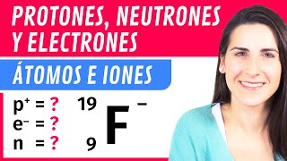 Calcular PROTONES NEUTRONES y ELECTRONES de Átomos e Iones ⚛️ [upl. by Aisya710]