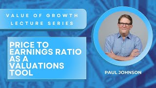 Value of Growth lecture series  Price Earnings Ratio as a valuation tool [upl. by Aratas]