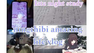 late night study 📚✏ ningthibi amazing life vlog [upl. by Rodl]