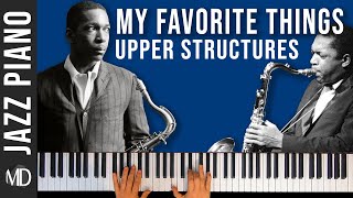 How to play quotMy Favorite Thingsquot using Upper Structures QUARTALS Jazz Piano Voicings [upl. by Elleb803]