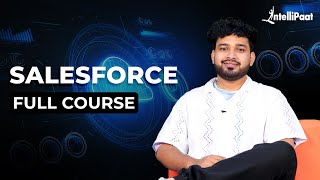 Salesforce Training  Salesforce Full Course  Salesforce Tutorial for Beginners  Intellipaat [upl. by Favian]