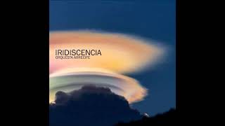 Iridiscencia full album [upl. by Hamrah52]