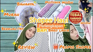 Perlengkapan Penting Bayi Baru Lahir  Shopee Haul Review  Dibawah 300 Ribu [upl. by Nosnibor]