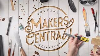 Makers Central 2018 by BCDesign01 [upl. by Ymled]