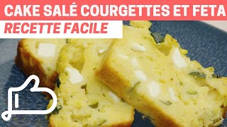 CAKE SALÉ COURGETTES ET FETA FACILE à faire [upl. by Gruver960]