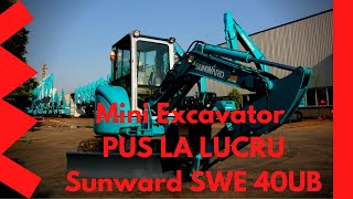 Mini excavator Sunward SWE 40UB Pus la lucru [upl. by Norrabal389]