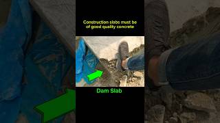 Construction slabs must be of good quality concrete  Dam Concrete Slab dam concrete slab shorts [upl. by Tawney895]