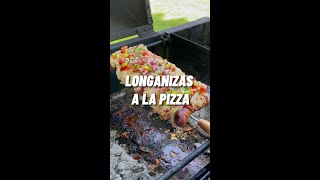 Longanizas a la Pizza  PARRILLEROS [upl. by Assiron]