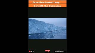 Scientists looked deep beneath the Doomsday Glacier What they found spells potential disastShorts [upl. by Rolando785]