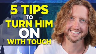 5 Tips to Turn Him On with Touch 5 will surprise you [upl. by Nitsreik]