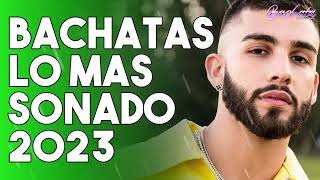 BACHATA 2023 🌴 MIX LO MAS SONADO 2023 🌴 MIX DE BACHATA 2023 [upl. by Toll]